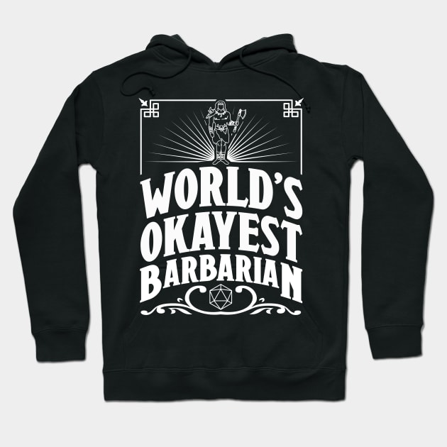 D&D Worlds Okayest Barbarian Hoodie by Meta Cortex